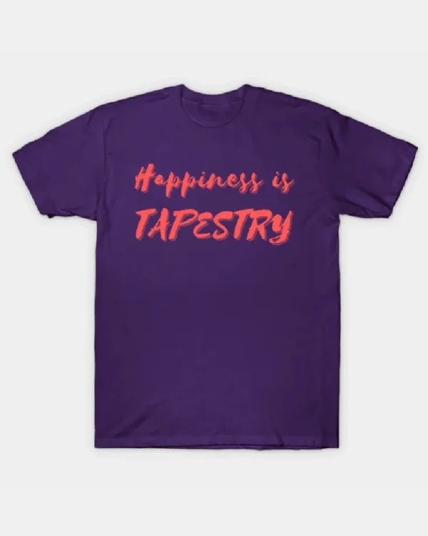 Happiness is Tapestry T-Shirt